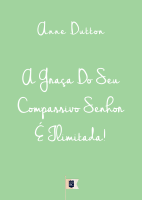 Anne_Dutton_A_Graça_Do_Seu_Compassivo.pdf